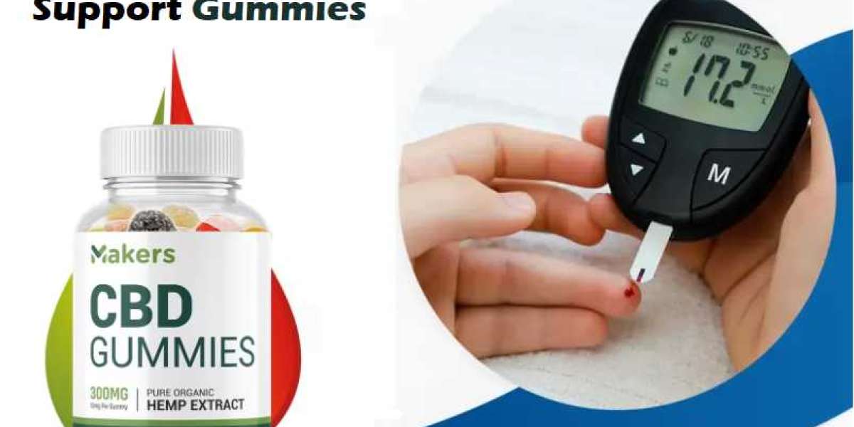 Makers CBD Gummies [Blood Sugar Control] - Official Reviews & Benefits