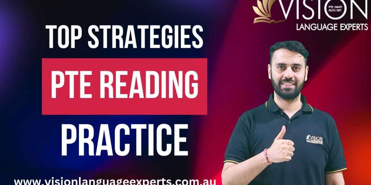 Top Strategies for Effective PTE Reading Practice