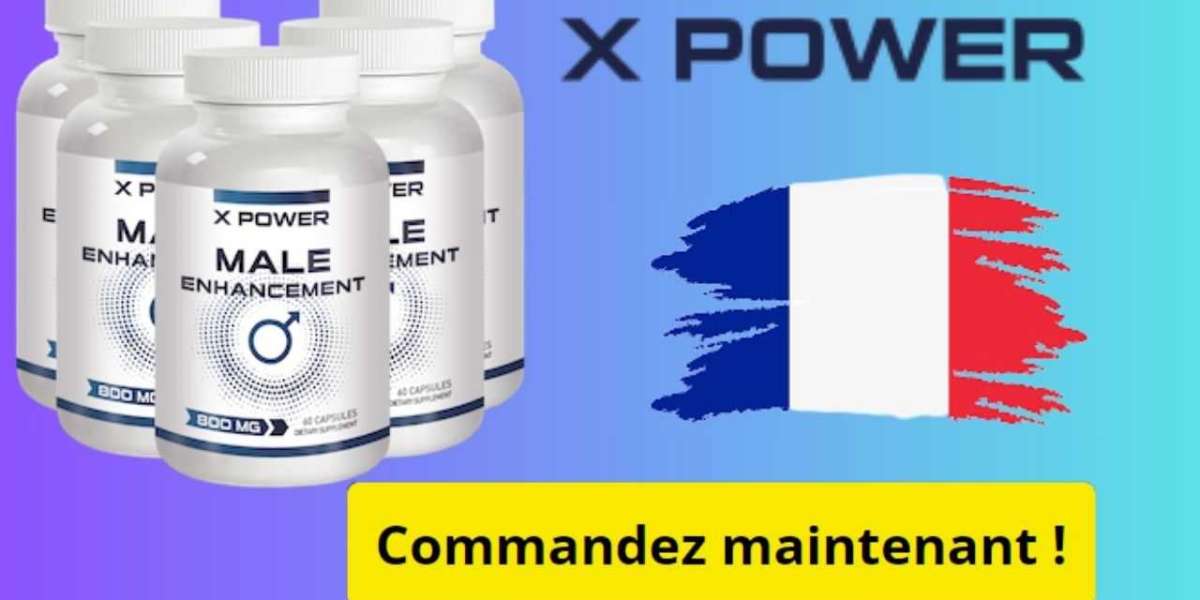 X Power Male Enhancement France Site Officiel, Fonctionnement & Avis